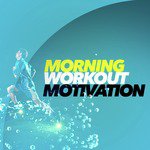 Morning Workout Motivation