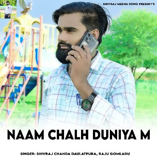 Naam Chalh Duniya M