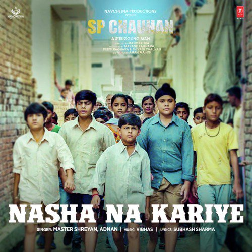 Nasha Na Kariye (From "Sp Chauhan")