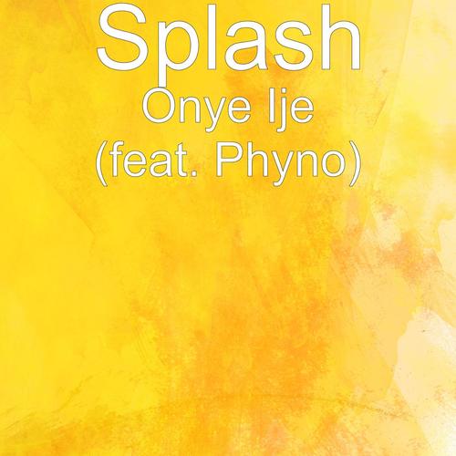 Onye Ije (feat. Phyno)