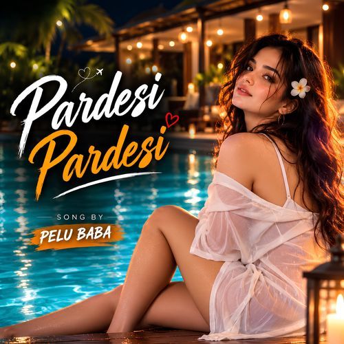 Pardesi Pardesi