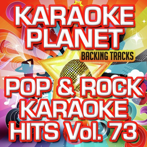 Pop & Rock Karaoke Hits, Vol. 73