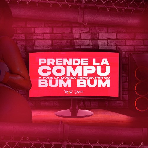 Prende la Compu y Pone la Música Famosa por Su Bum Bum_poster_image