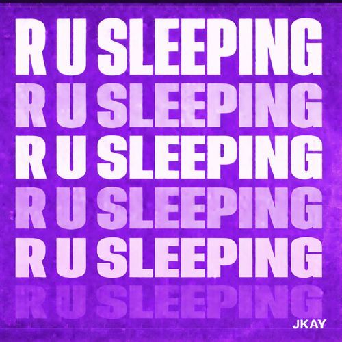 R U Sleeping