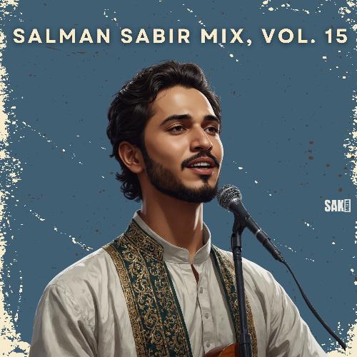 Salman Sabir Mix, Vol. 15