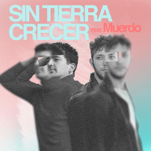 Sin Tierra Crecer (feat. Muerdo)_poster_image