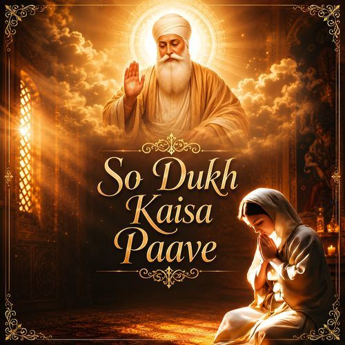 So Dukh Kaisa Paave