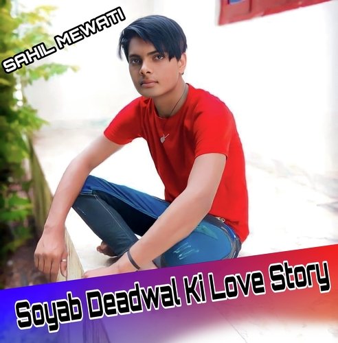 Soyab Deadwal Ki Love Story