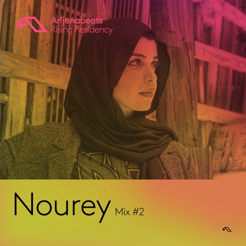 The Anjunabeats Rising Residency with Nourey #2
