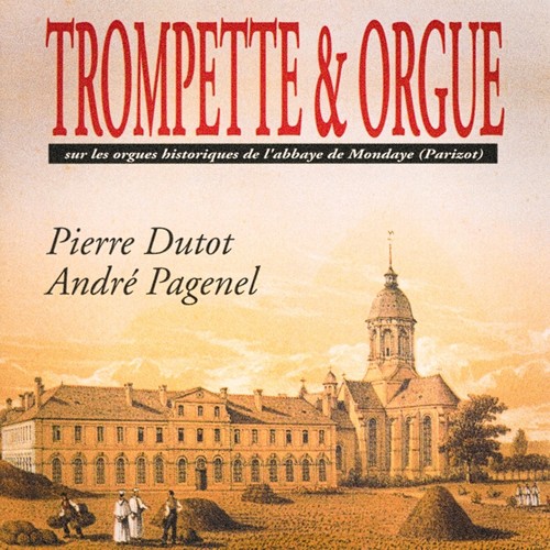 Trompette et orgue: Sur les orgues historiques de l&#039;Abbaye de Mondaye du Calvados (Arr. for Trumpet and Organ)_poster_image