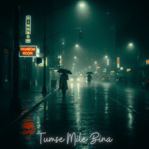 Tumse Mile Bina