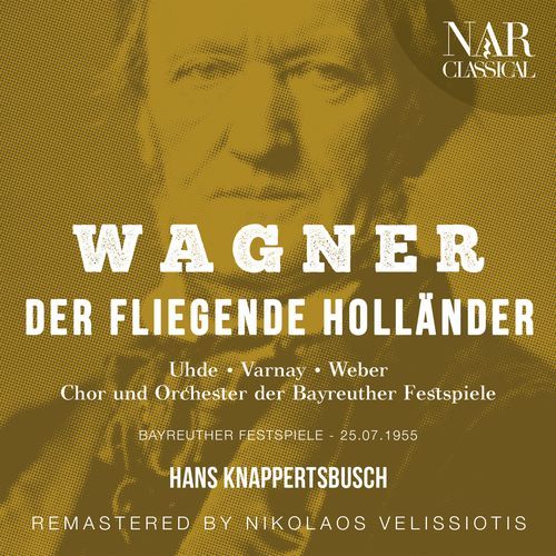 Der fliegende Holländer, WWV 63, IRW 18, Act I: "So ist sie mein" (Holländer, Daland, Steuermann)