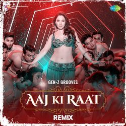 Aaj Ki Raat - Remix-Rj4ueDZycnE