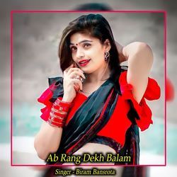 Ab Rang Dekh Balam-GCkxX0R5ZGk