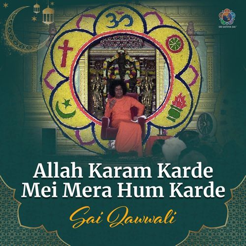 Allah Karam Karde Mei Mera Hum Karde - Sai Qawwali