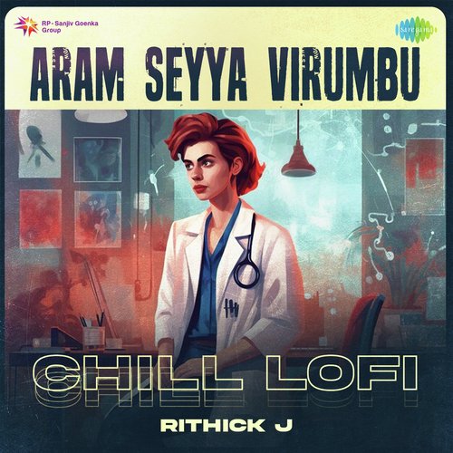 Aram Seyya Virumbu - Chill Lofi