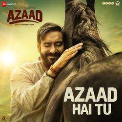 Azaad Hai Tu (From &quot;Azaad&quot;)-CT0MCDVbdEY