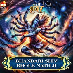 BHANDARI SHIV BHOLE NATH JI (From &quot;DEVO MEIN DEV SHANKAR&quot;)-RF4YRk1JUkQ