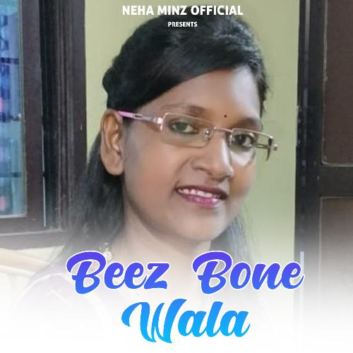 Beez Bone Wala