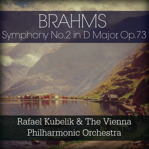 Brahms: Symphony No. 2 in D Major, Op. 73_poster_image