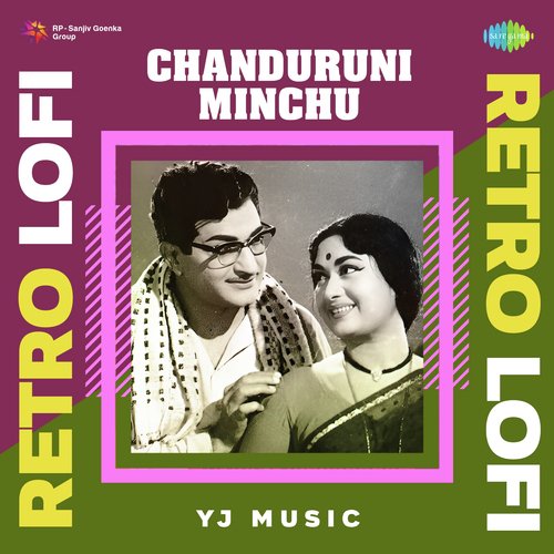 Chanduruni Minchu - Retro Lofi