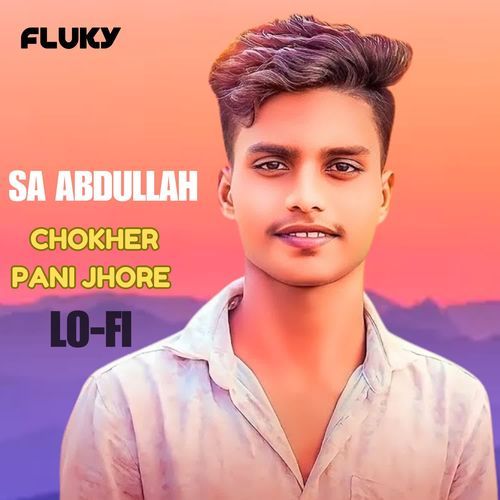 Chokher Pani Jhore (Lo-Fi)