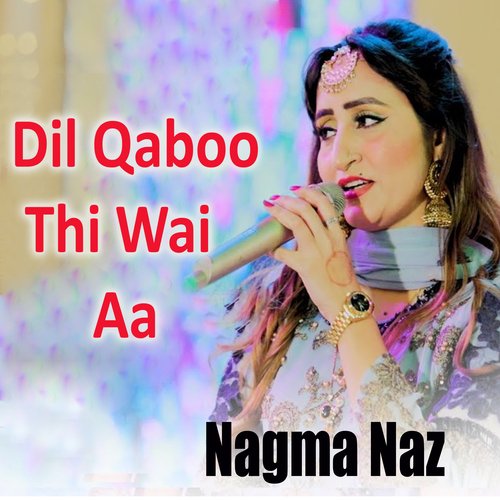 Dil Qaboo Thi Wai Aa