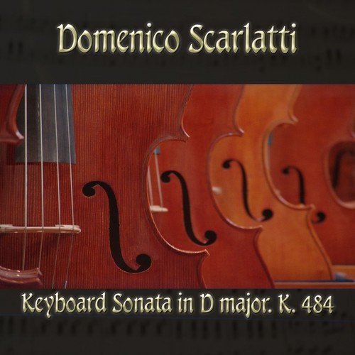 Keyboard Sonata in D major, K. 484 in D Major, K484