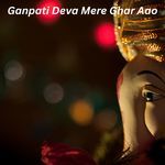 Ganpati Deva Mere Ghar Aao