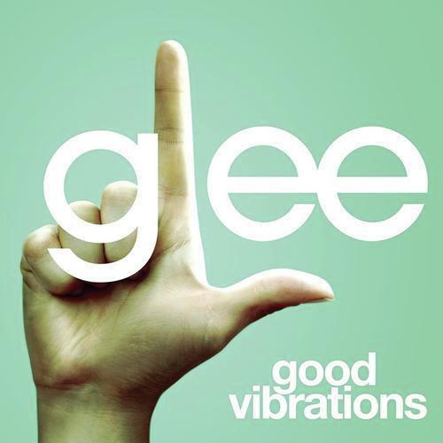 Good Vibrations (Glee Cast Version)
