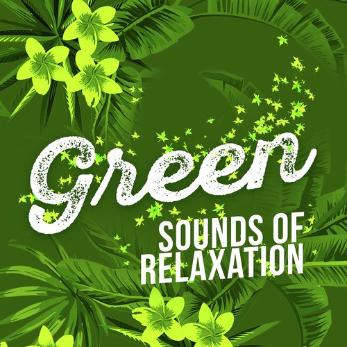 Green Sounds of Relaxation