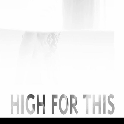 High for This - Single (Tribute to The Weeknd & The Weekend)