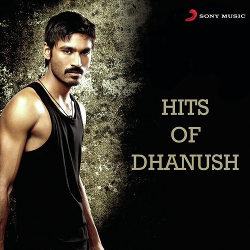 Hits of Dhanush