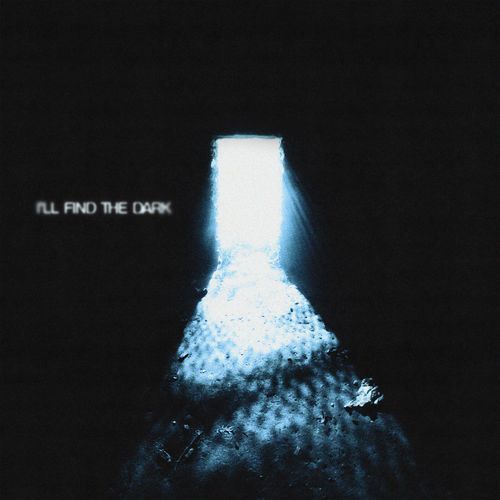 I'll Find the Dark