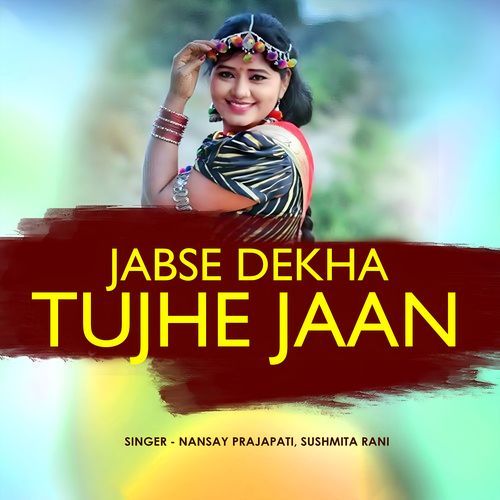 Jabse Dekha Tujhe Jaan