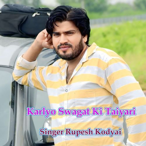 Karlyo Swagat Ki Taiyari