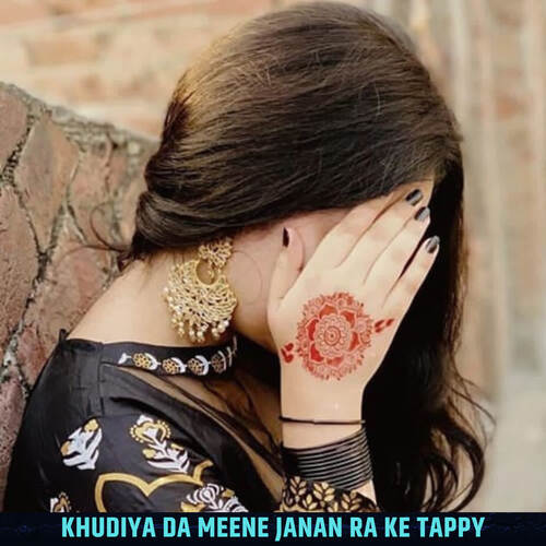 Khudiya Da Meene Janan Ra Ke Tappy