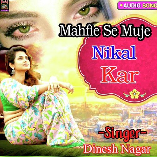 Mahfil Se Muje Nikalkar