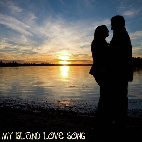 My Island Love Song - Hawaiian Music: Romantic Sides