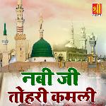 Nabi Ji Tohri Kamli