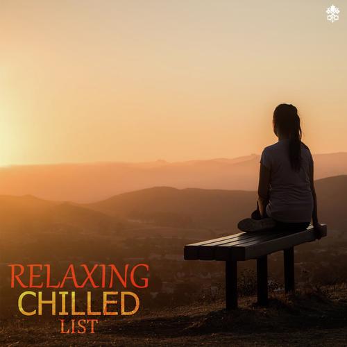 Relaxing Chilled List