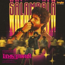 Salambala (From "Madharaasi") (Tamil)