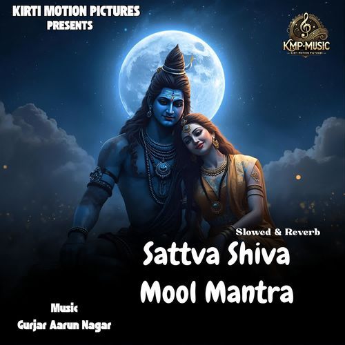 Sattva Shiva Mool Mantra Slowed & Reverb