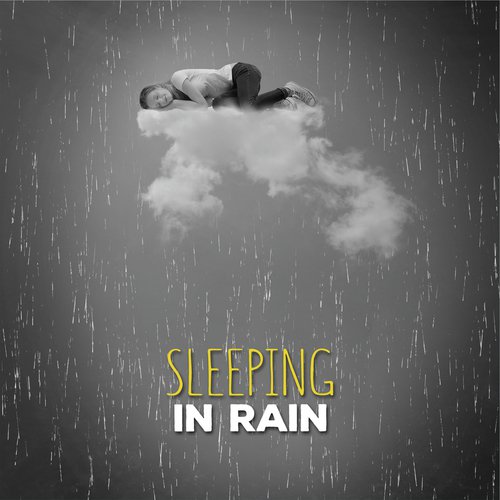 Sleeping in Rain