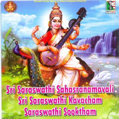 Sri Saraswathi Sahasranamavali Sri Saraswathi Kavacham Saraswathi Sooktham