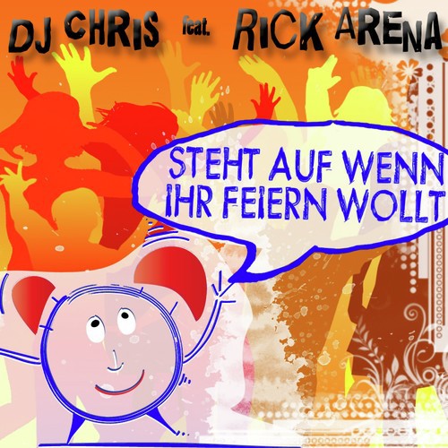 Steht auf wenn ihr feiern wollt