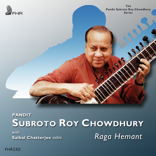 Subroto Roy Chowdhury: Raga Hemant (Vilambit Teental - Drut Teental)_poster_image