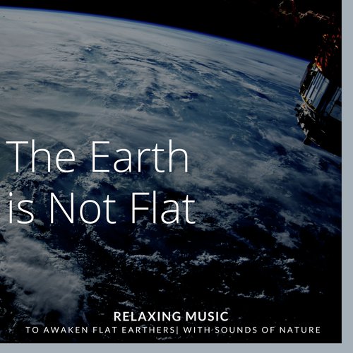 The earth is on sale round not flat