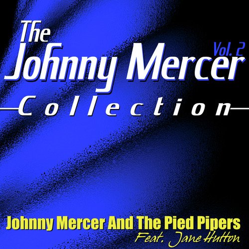 The Johnny Mercer Collection, Vol. 2