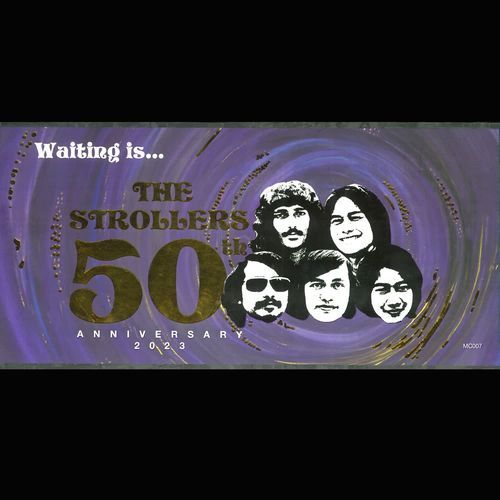 The Strollers 50th Anniversary (Waiting Isâ€¦)